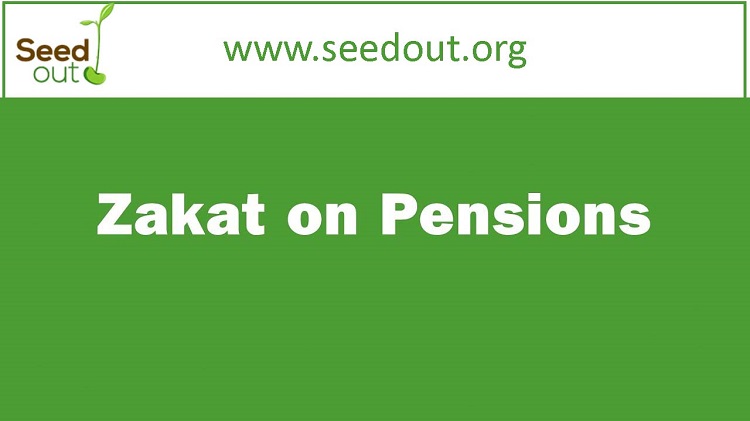 Zakat on Pensions Zakat on Pensions